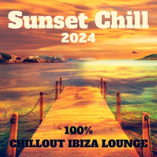Sunset Chill 2024 – 100% Chillout Ibiza Lounge Bar del Mar, Cafe Deep House Summer Vibes