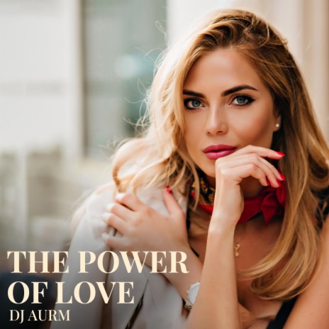 The Power Of Love | Boomplay Music