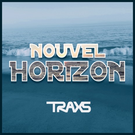 Nouvel Horizon | Boomplay Music
