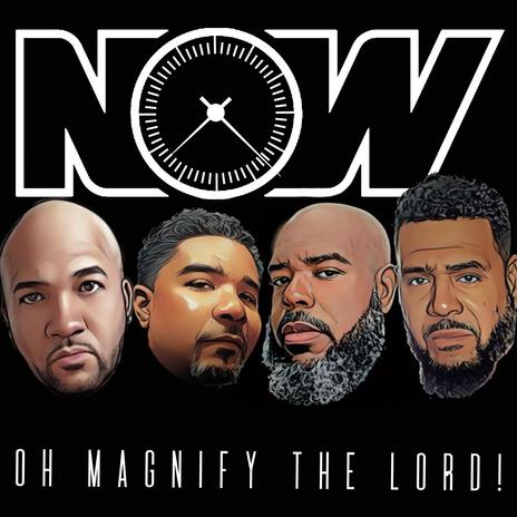 Oh Magnify The Lord ft. Hawc Griffin, ThaSoulPreacha Rey Phillips & Marshaun Lynch | Boomplay Music