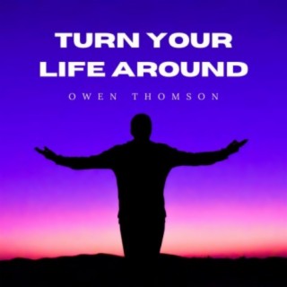 Turn Your Life Around