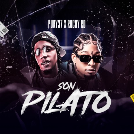 SON PILATO (Remix) ft. ROCHY RD