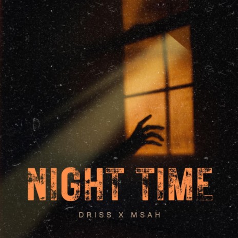 NIGHT TIME ft. MSAH | Boomplay Music