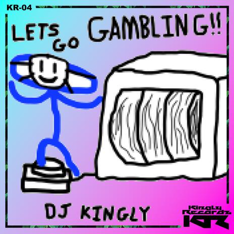 LETS GO GAMBLING!! | Boomplay Music