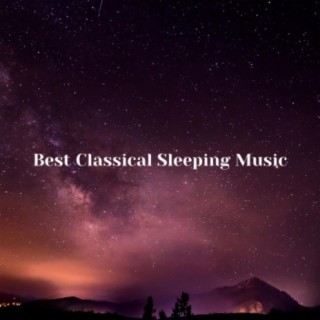 Best Classical Sleeping Music