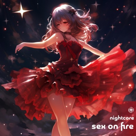 Sex On Fire (Nightcore)