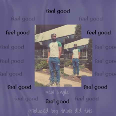 Feel Good | Boomplay Music