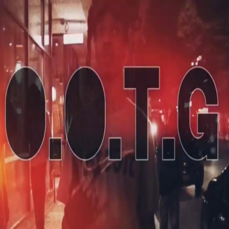 O.O.T.G | Boomplay Music