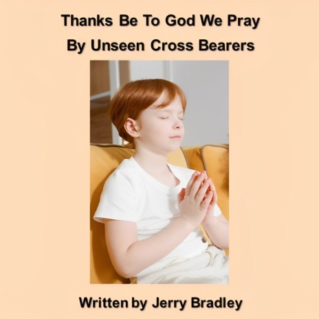 Thanks Be To God We Pray | Boomplay Music