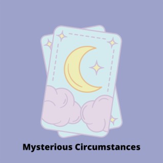 Mysterious Circumstances