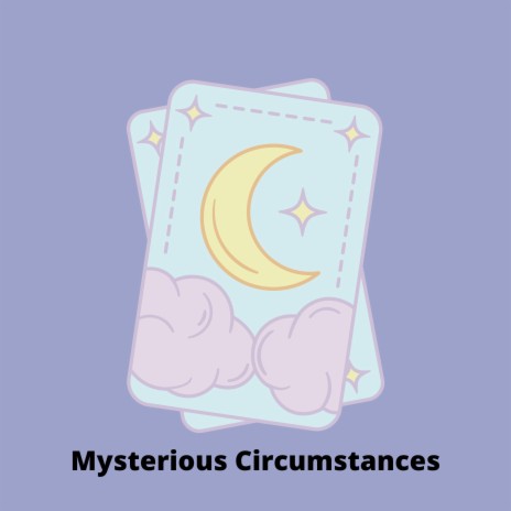 Mysterious Circumstances | Boomplay Music