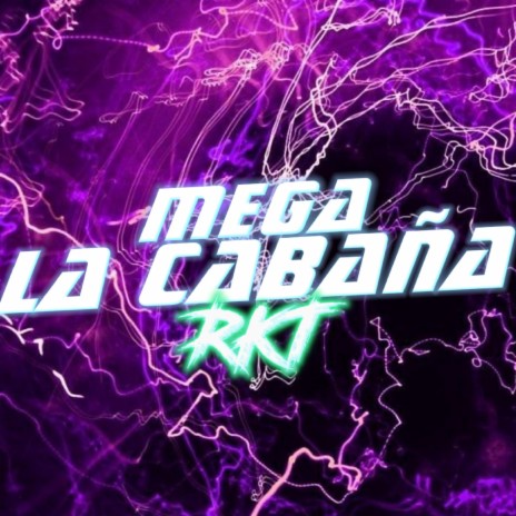 MEGA LA CABAÑA ft. EIRON RMX | Boomplay Music