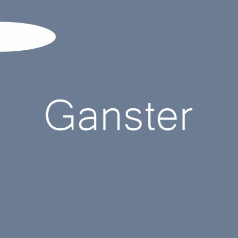 Ganster | Boomplay Music