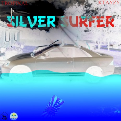 Silver Surfer ft. Ktayzy | Boomplay Music