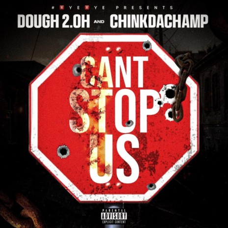 Can't Stop Us ft. Chink Da Champ | Boomplay Music