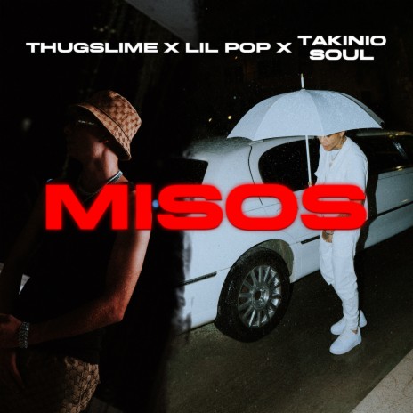 Misos ft. Lil Pop & Takinio Soul | Boomplay Music