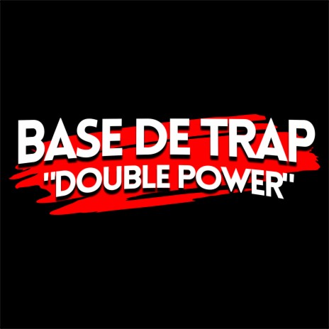 Base de Trap - Double Power | Boomplay Music