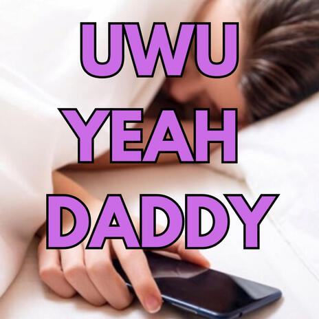 Ow yeah Daddy | Boomplay Music