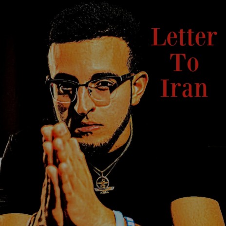 Letter To Iran | Boomplay Music