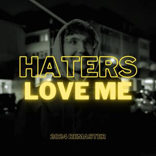 Haters Love Me (2024 Remaster)