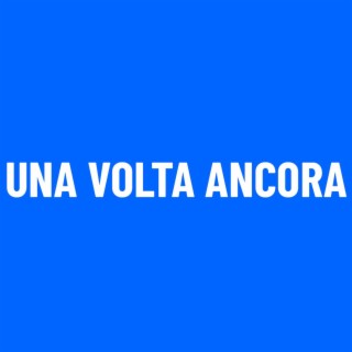 Una volta ancora