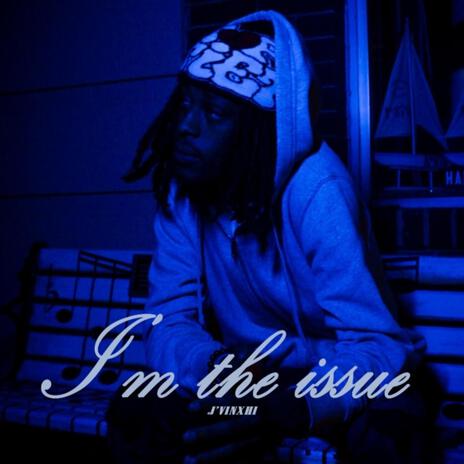 I'm the issue | Boomplay Music