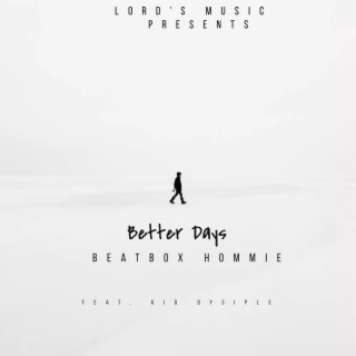 Better Days (feat. Kid Disyple)