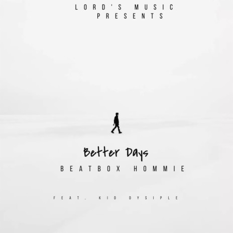 Better Days (feat. Kid Disyple) | Boomplay Music