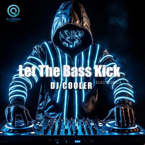 Let The Bass Kick | Boomplay Music