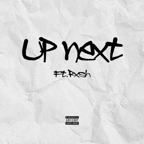 Up Next ft. Rxsh | Boomplay Music