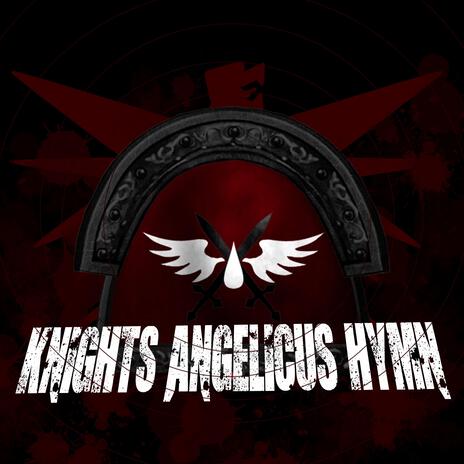 Knights Angelicus Hymn | Boomplay Music