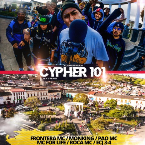 Cypher 101 ft. Frontera MC, Monking, Pao MC, Mc For Life & Roca MC | Boomplay Music