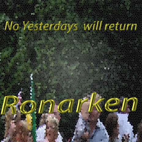 no yesterdays will return