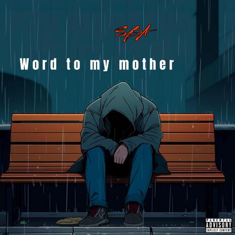 Word to my Mother | Boomplay Music