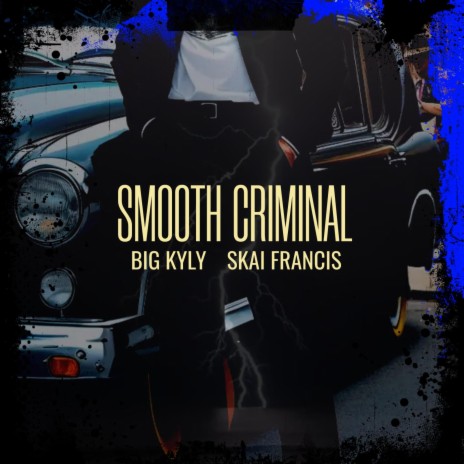 Smooth Criminal ft. Skai Francis | Boomplay Music