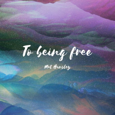 To Being Free | Boomplay Music