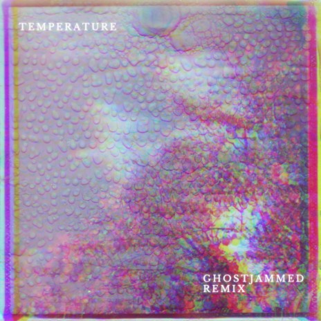 Temperature (Ghostjammed Remix) ft. Ghostjammed | Boomplay Music