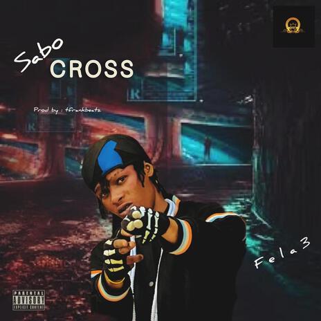 Sabo cross | Boomplay Music