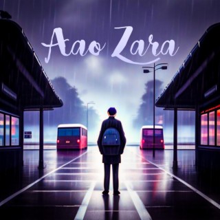 Aao Zara lyrics | Boomplay Music