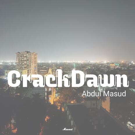 CrackDawn | Boomplay Music