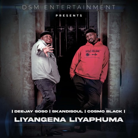 Liyangena Liyaphuma ft. Skandisoul & Cosmo Black | Boomplay Music