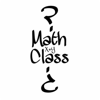 Math Class ft. Kawian lyrics | Boomplay Music