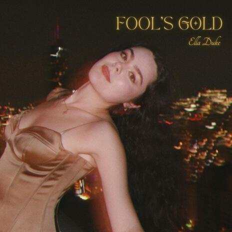 Fool's Gold | Boomplay Music