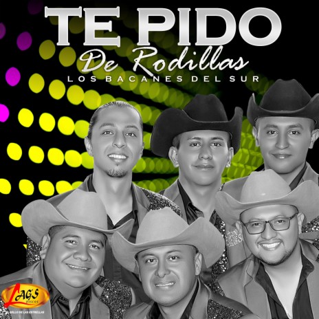 Te Pido De Rodillas | Boomplay Music