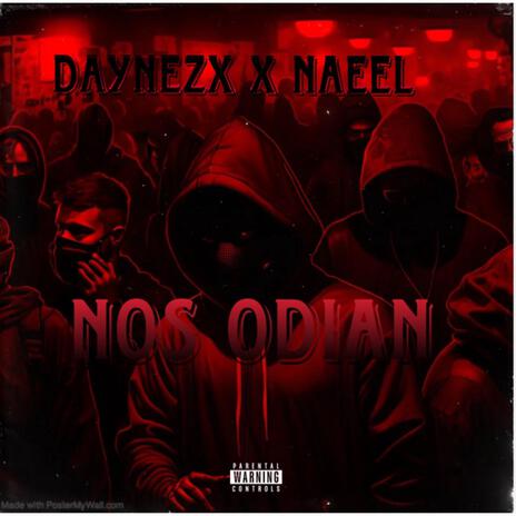 Nos Odian ft. Daynezx & Naeel el del Sistema | Boomplay Music