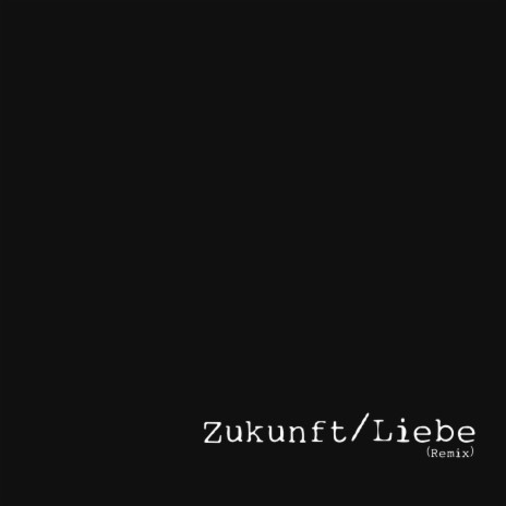 Zukunft/Liebe - Remix ft. The Arteffects | Boomplay Music