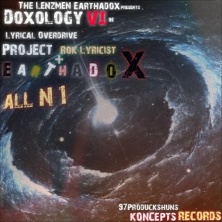 Doxology VI Lyrical Overdrive Project Rok Lyricist + Earthadox All N 1