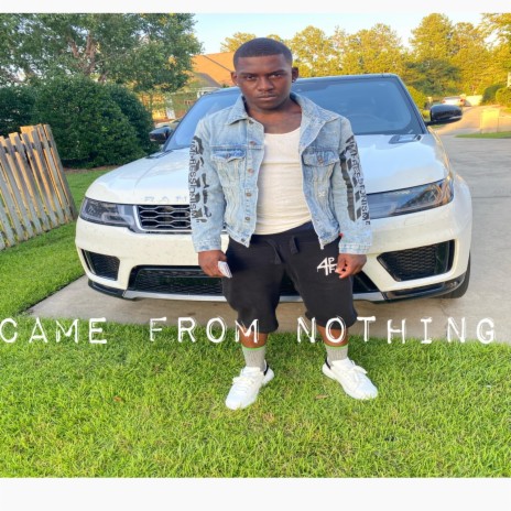 Came from Nothing | Boomplay Music