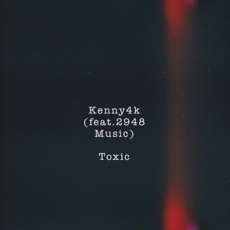 Toxic ft. 2948 Music | Boomplay Music