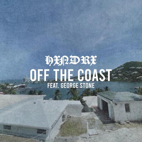 Off The Coast ft. George Stone